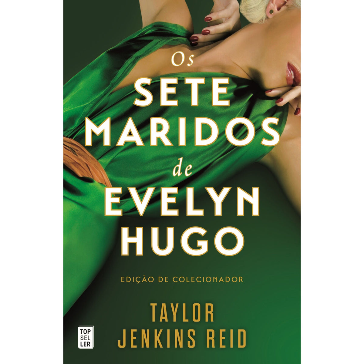 Os Sete Maridos De Evelyn Hugo: Edição De Colecionador de Taylor Jenkins Reid