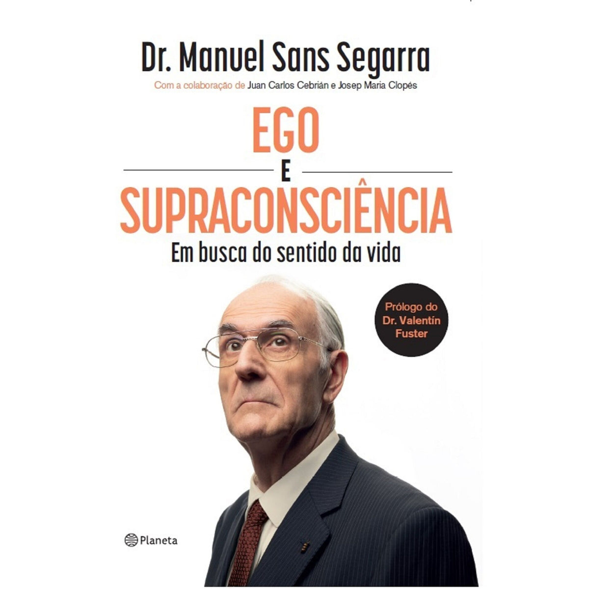 Ego E Supraconsciência de Dr. Manuel Sans Segarra