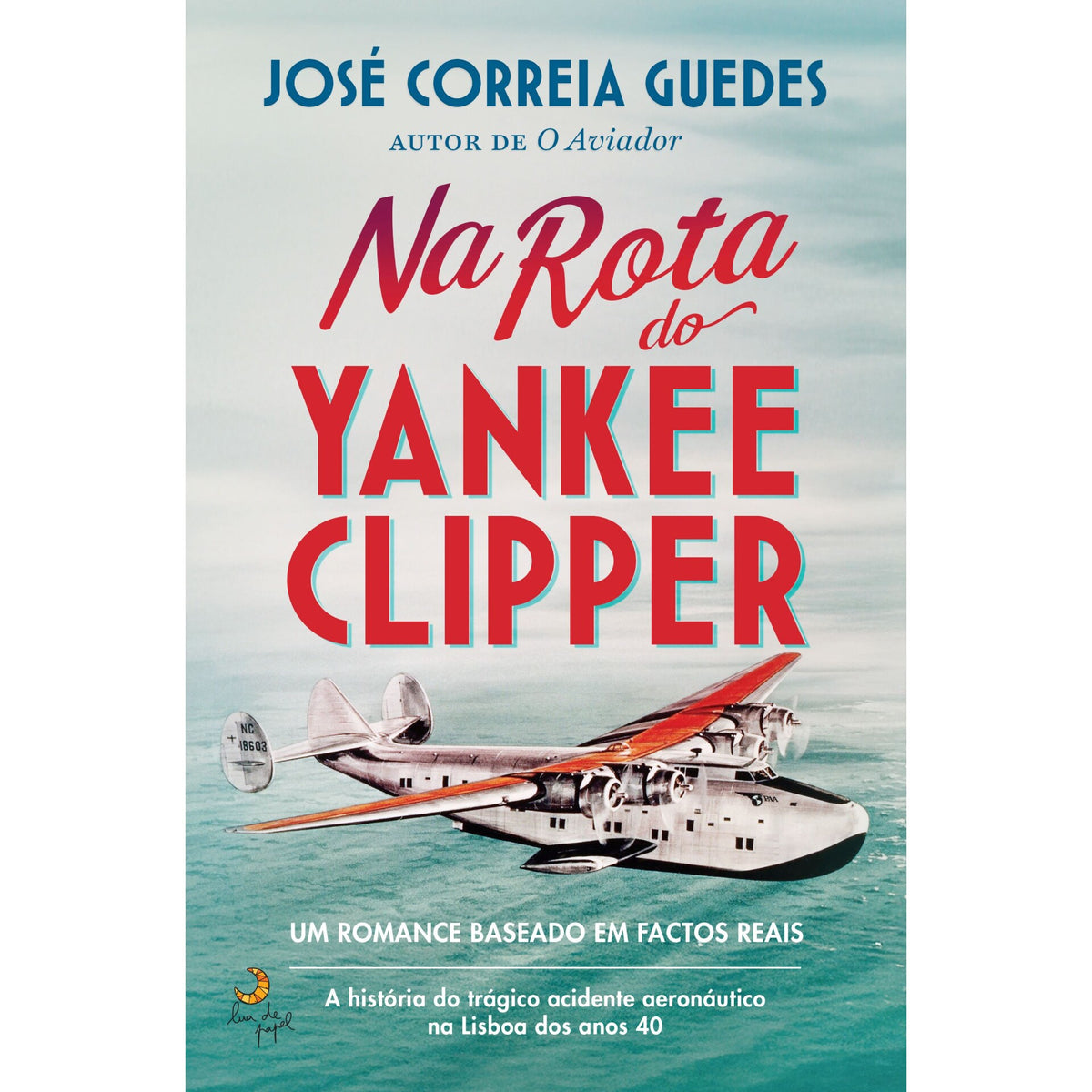 Na Rota Do Yankee Clipper de José Correia Guedes