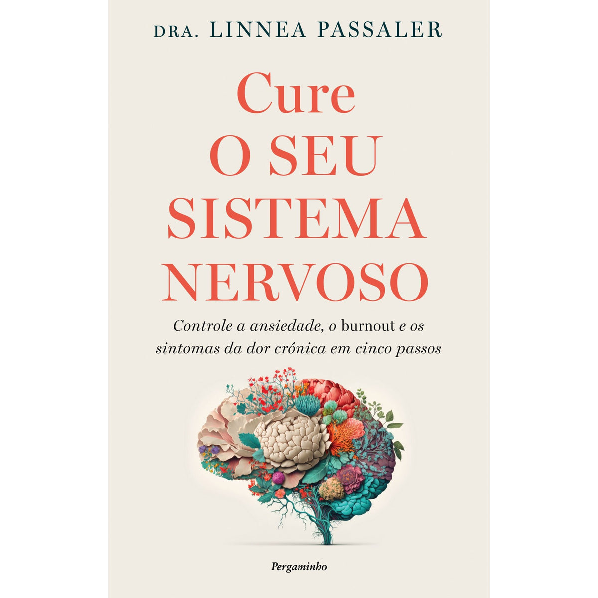 Cure O Seu Sistema Nervoso de Dra. Linnea Passaler
