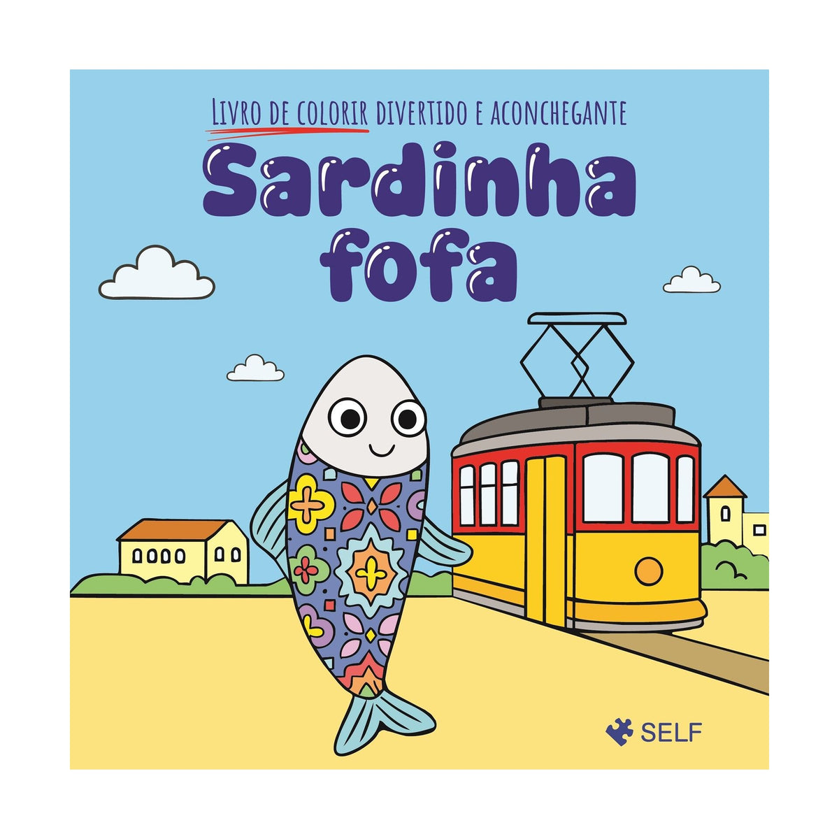 Sardinha Fofa de Editora Self