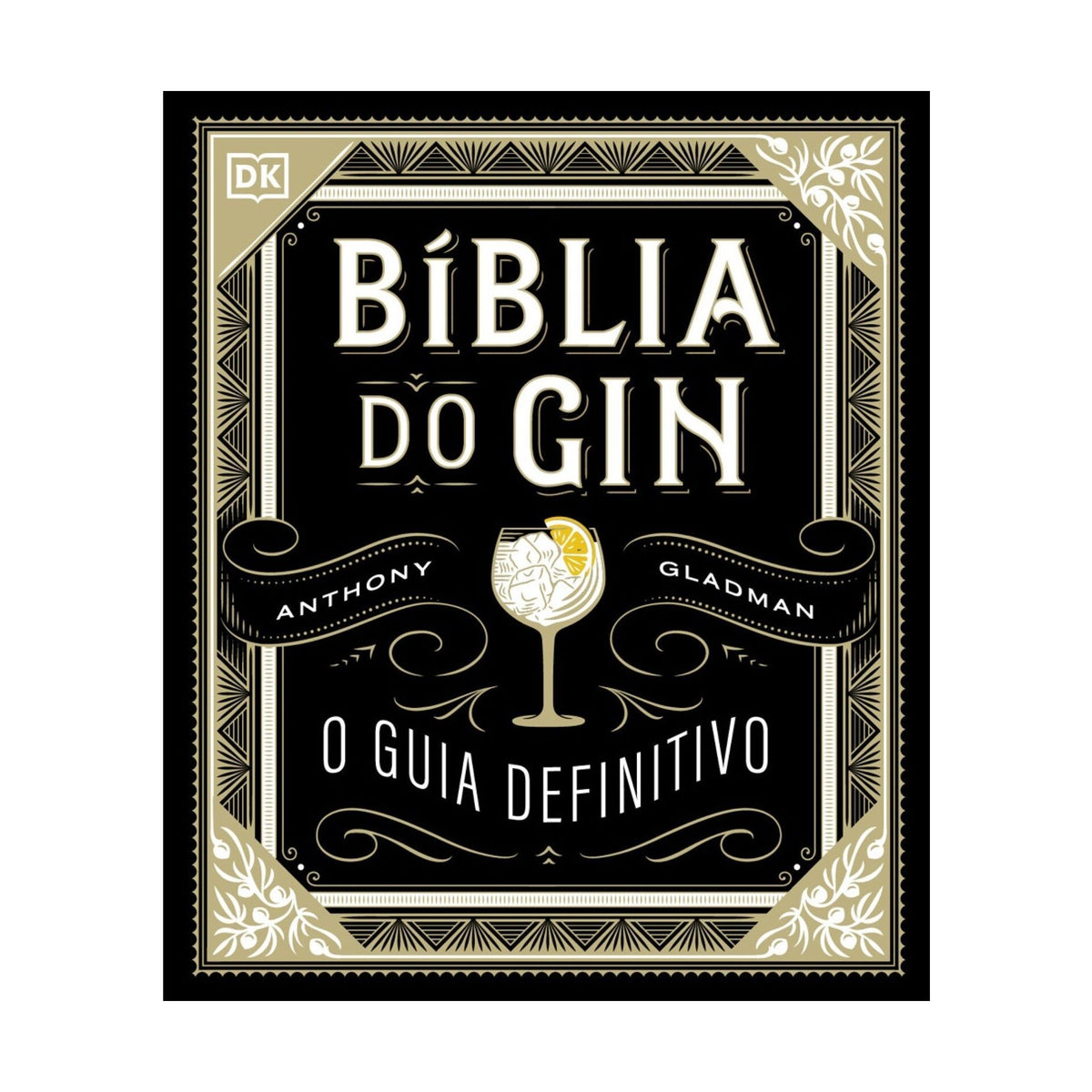 Bíblia Do Gin de Anthony Gladman