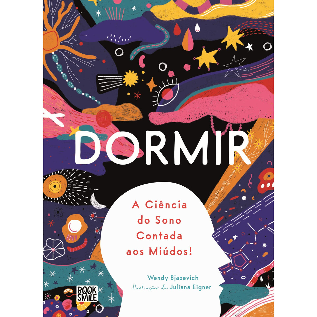 Dormir: A Ciência Do Sono Contada Aos Miúdos! de Wendy Bjazevich