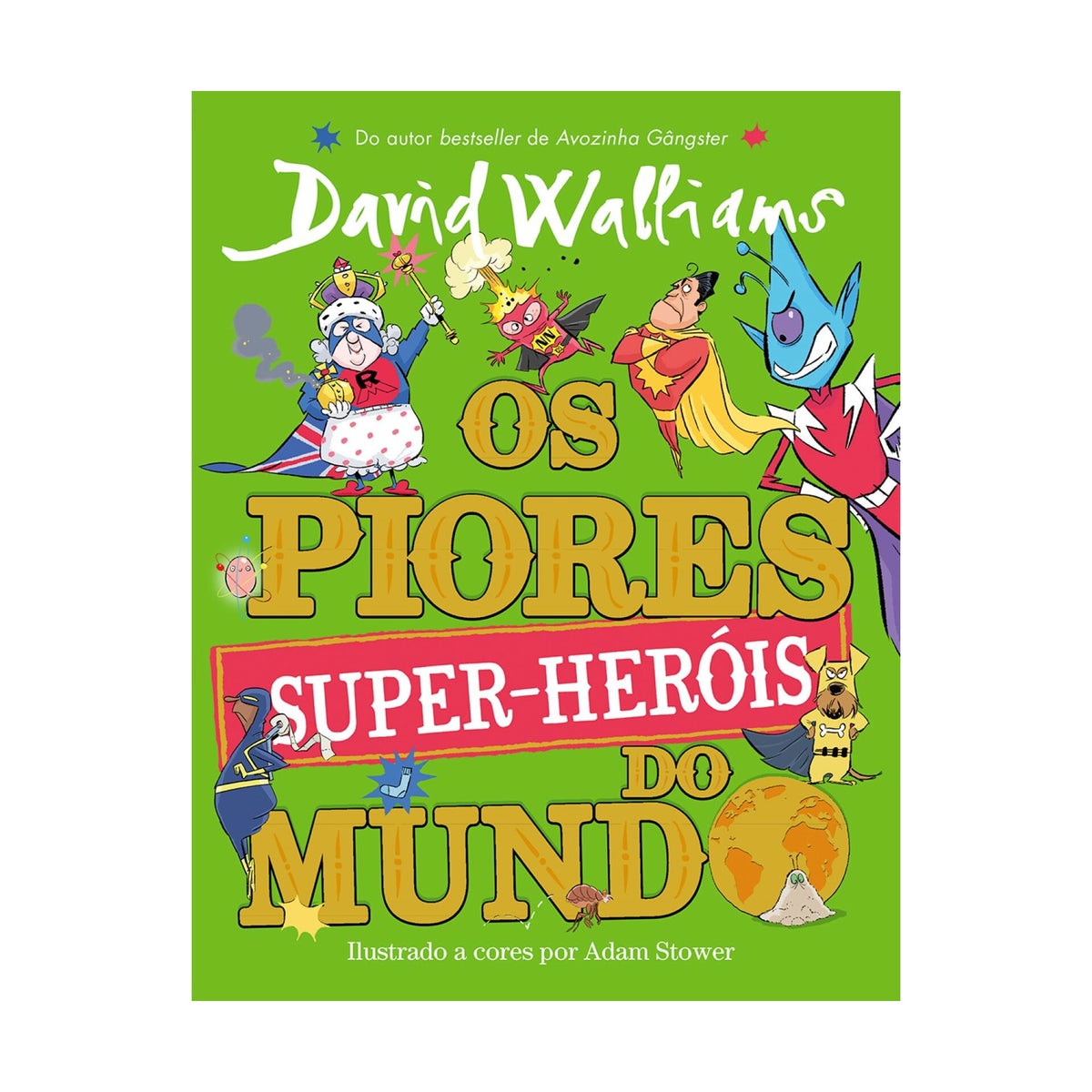 Os Piores Super-Heróis Do Mundo de David Walliams