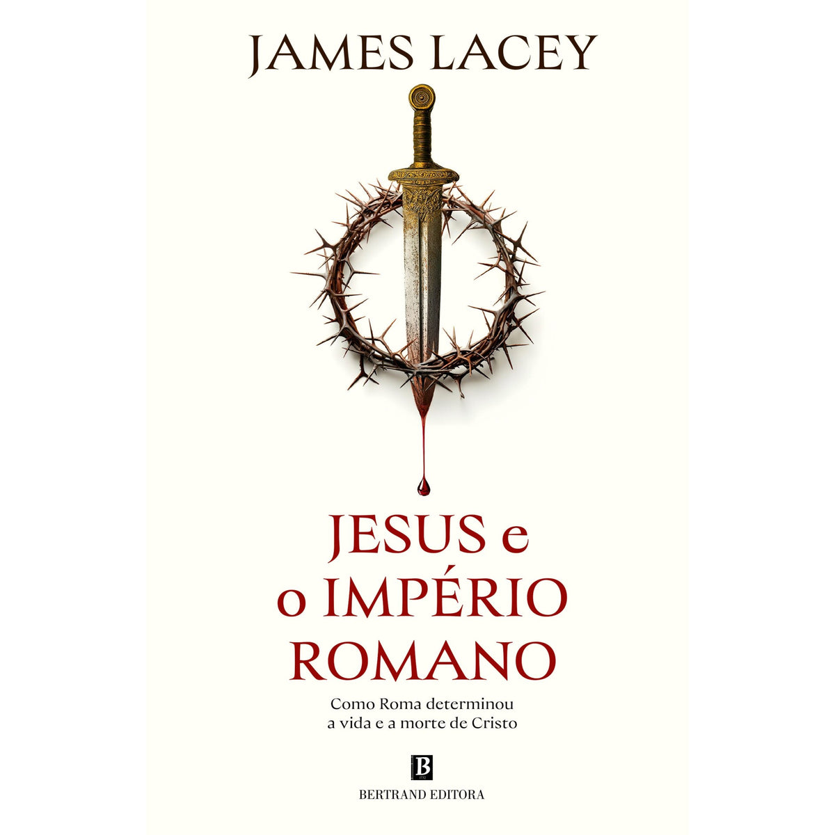 Jesus E O Império Romano de James Lacey