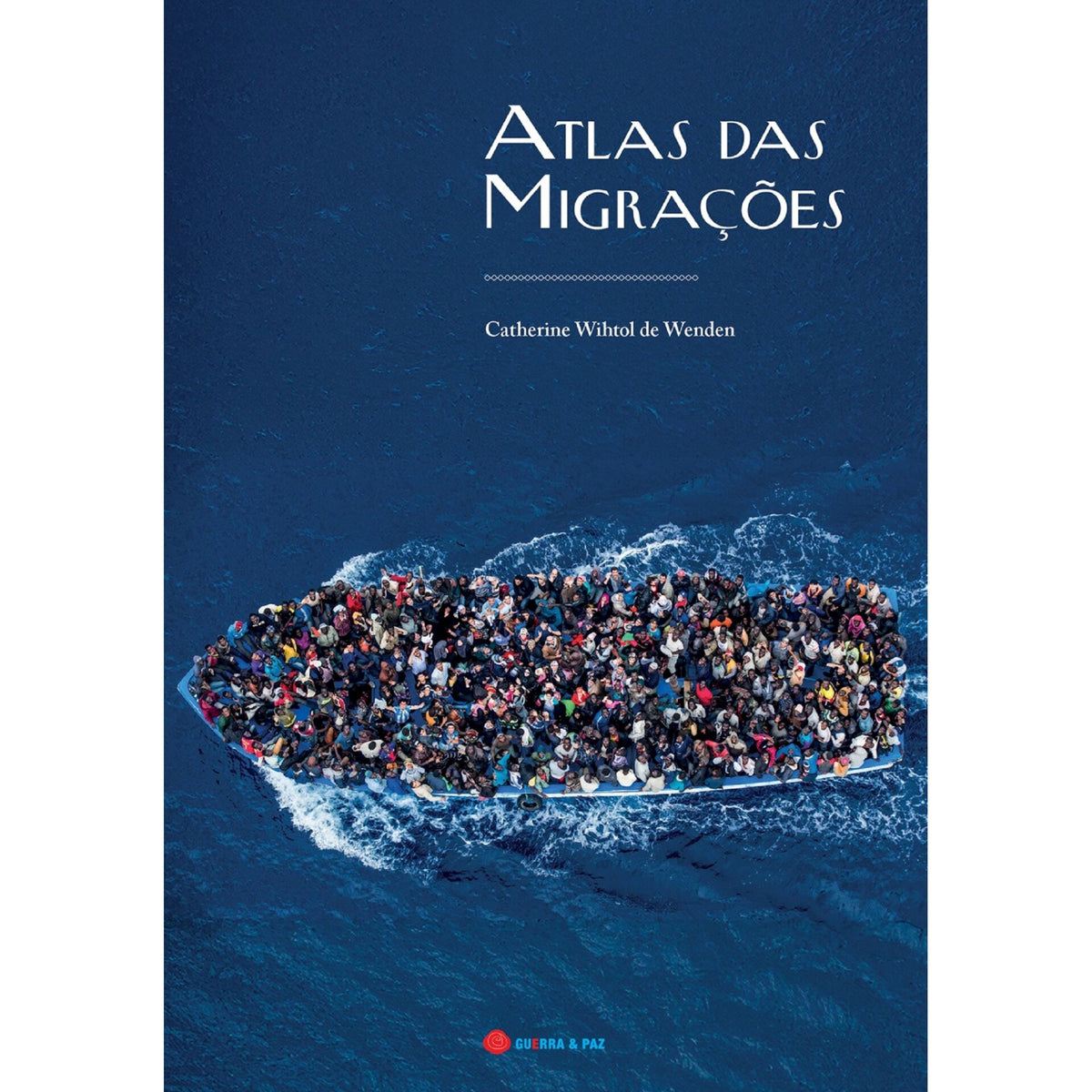 Atlas Das Migrações de Catherine Wihtol De Wenden