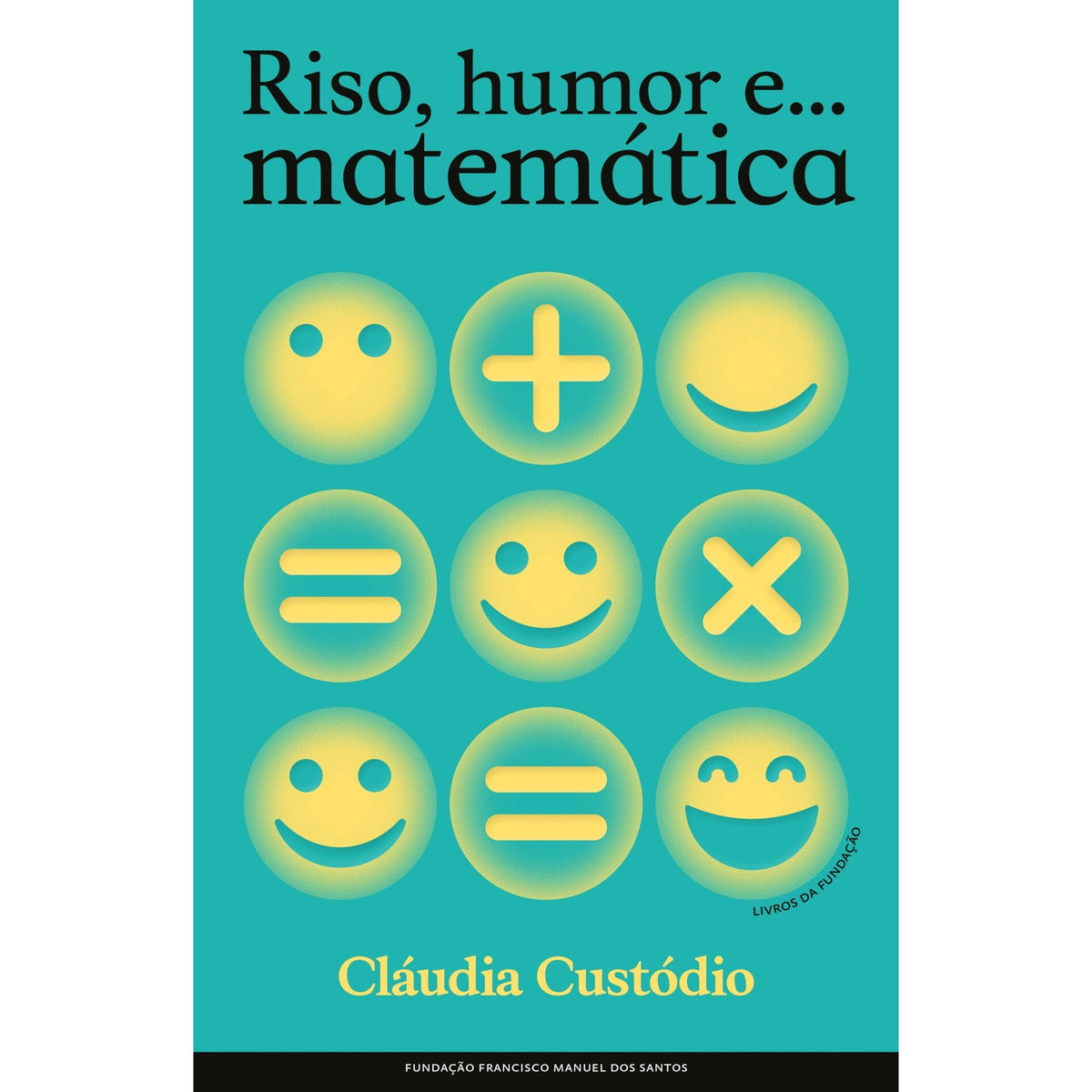 Riso, Humor E Matemática de Cláudia Custódio