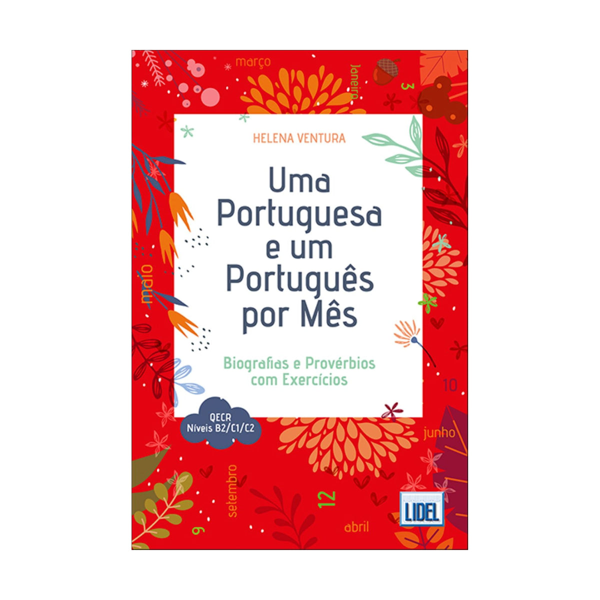 Uma Portuguesa E Um Português Por Mês de Helena Ventura