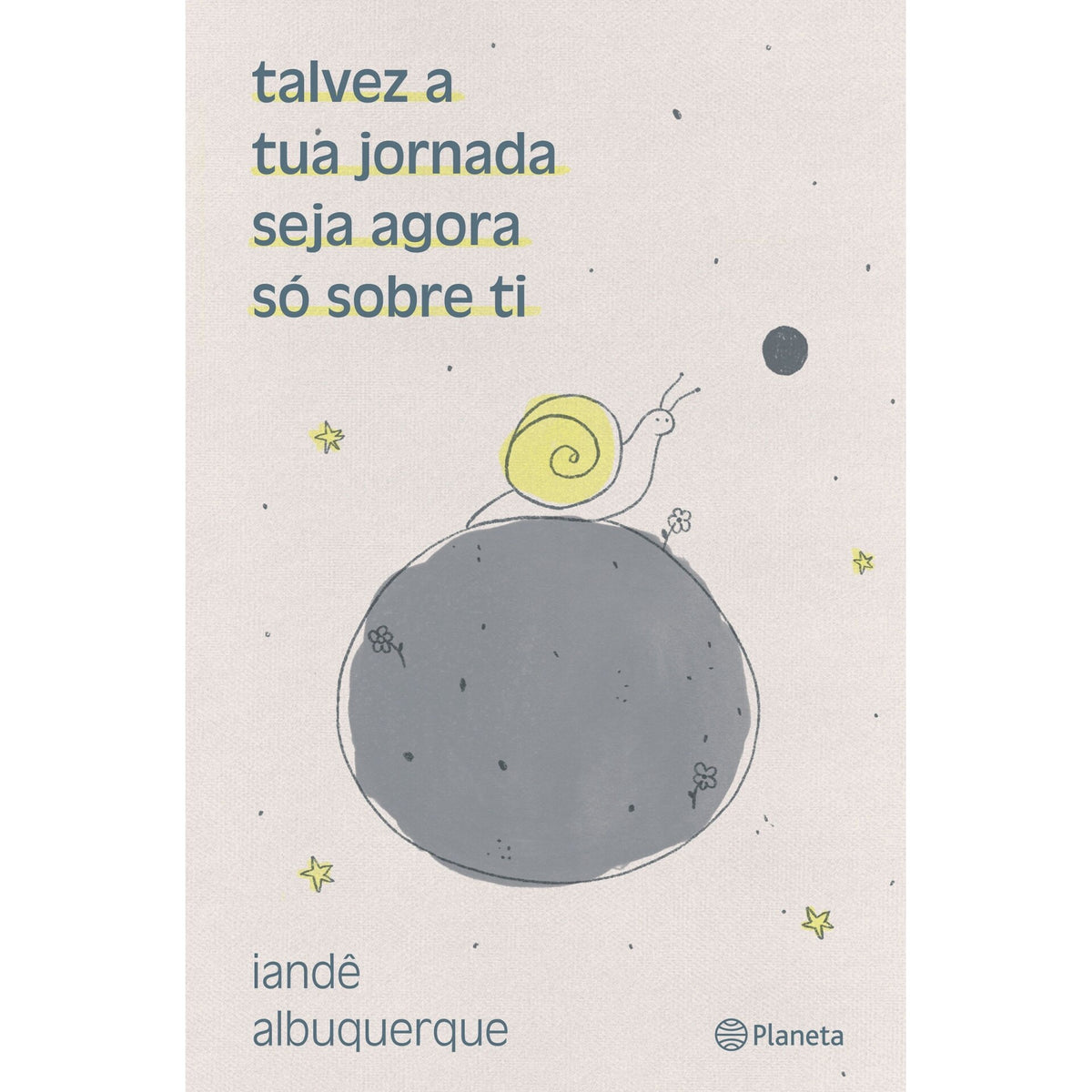 Talvez A Tua Jornada  Seja Ago de Iandê Albuquerque