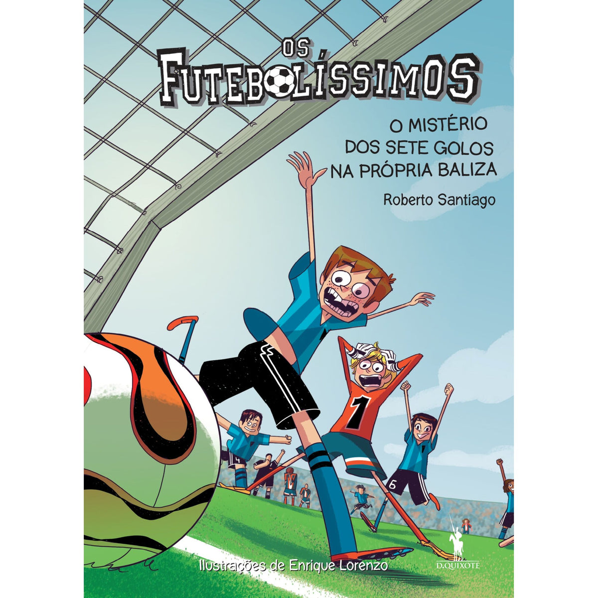 Os Futebolíssimos 2: O Mistério Dos Sete Golos Na Própria Baliza de Roberto Santiago