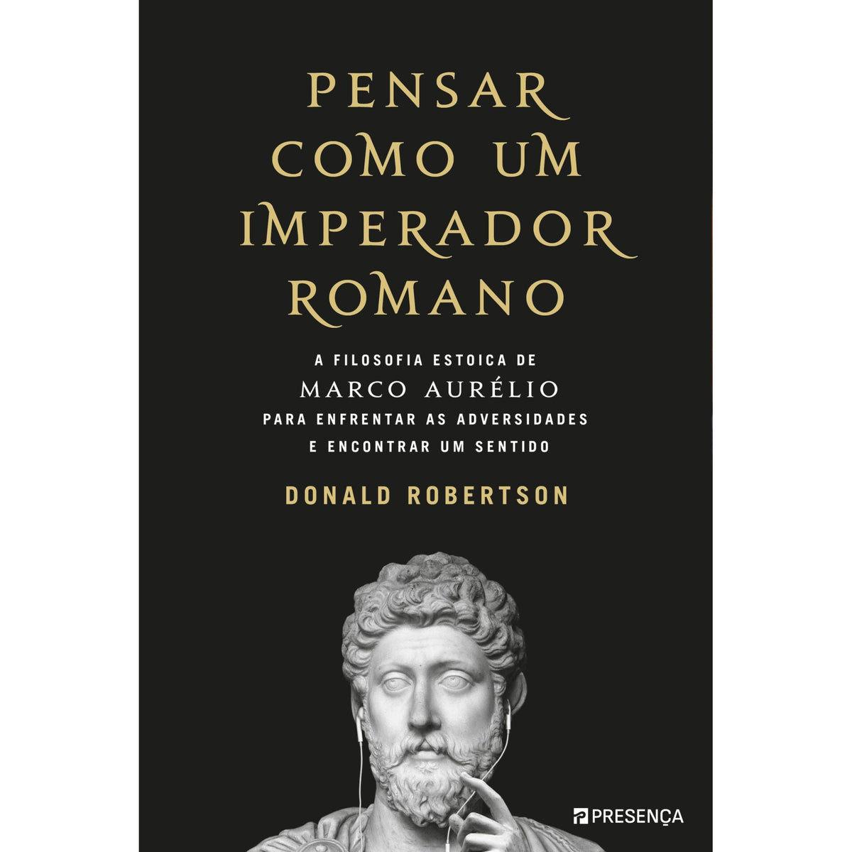 Pensar Como Um Imperador Romano de Donald J. Robertson