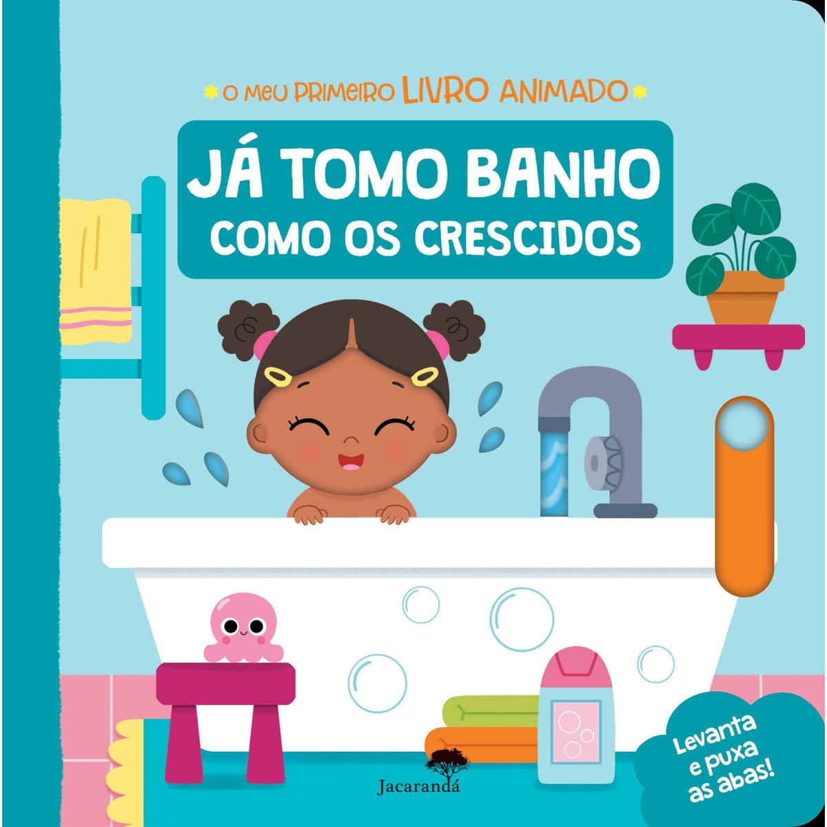 Já Tomo Banho Como Os Crescidos - O Meu Primeiro Livro de Livro