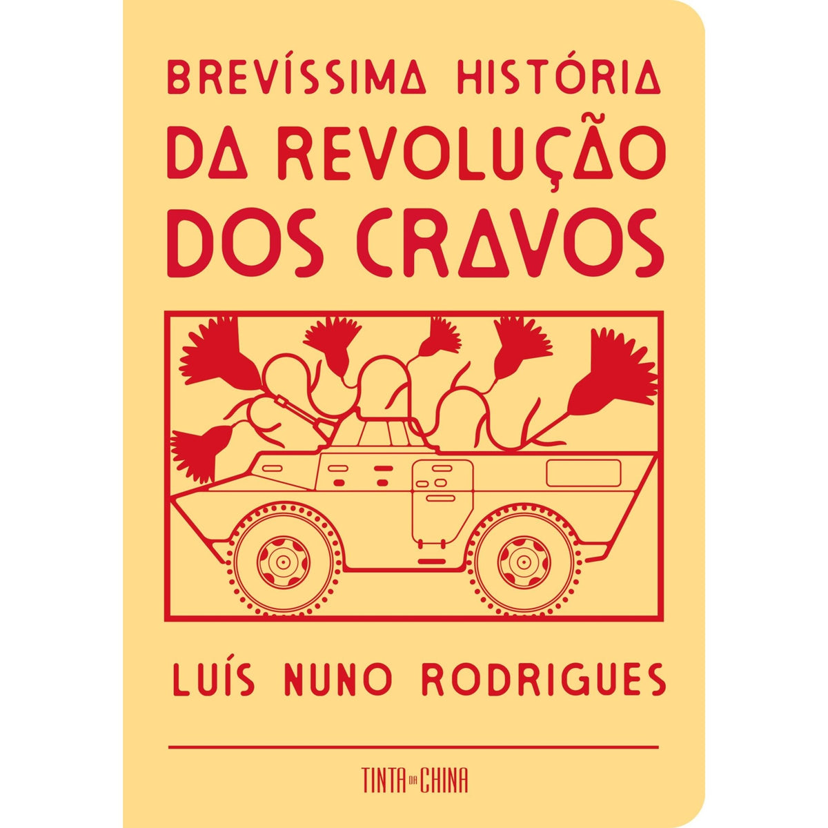 Brevíssima História Da Revolução Dos Cravos de Luís Nuno Rodrigues