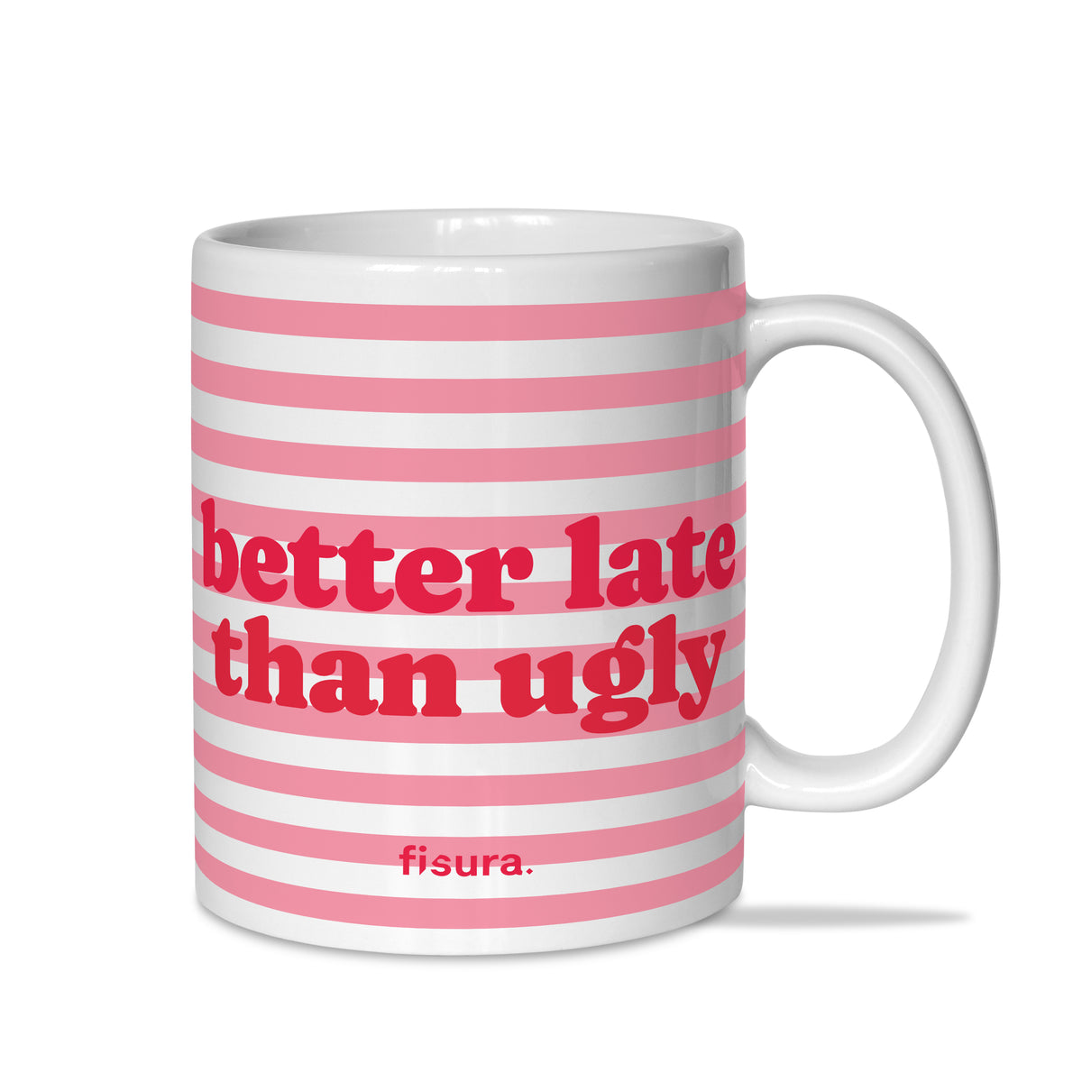 Caneca Cerâmica - Better Late Than Ugly