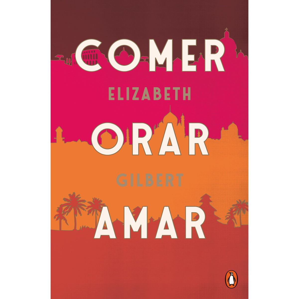 Comer, Orar, Amar de Elizabeth Gilbert