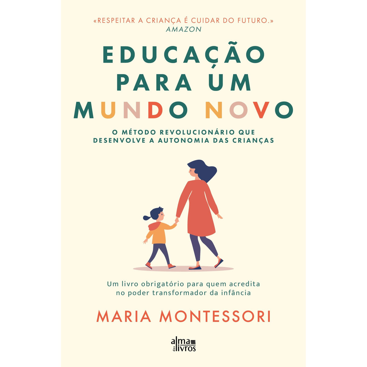 Educação Para Um Mundo Novo de Maria Montessori