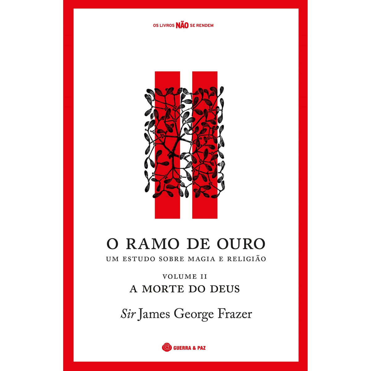 O Ramo De Ouro, Um Estudo Sobr de James Frazer