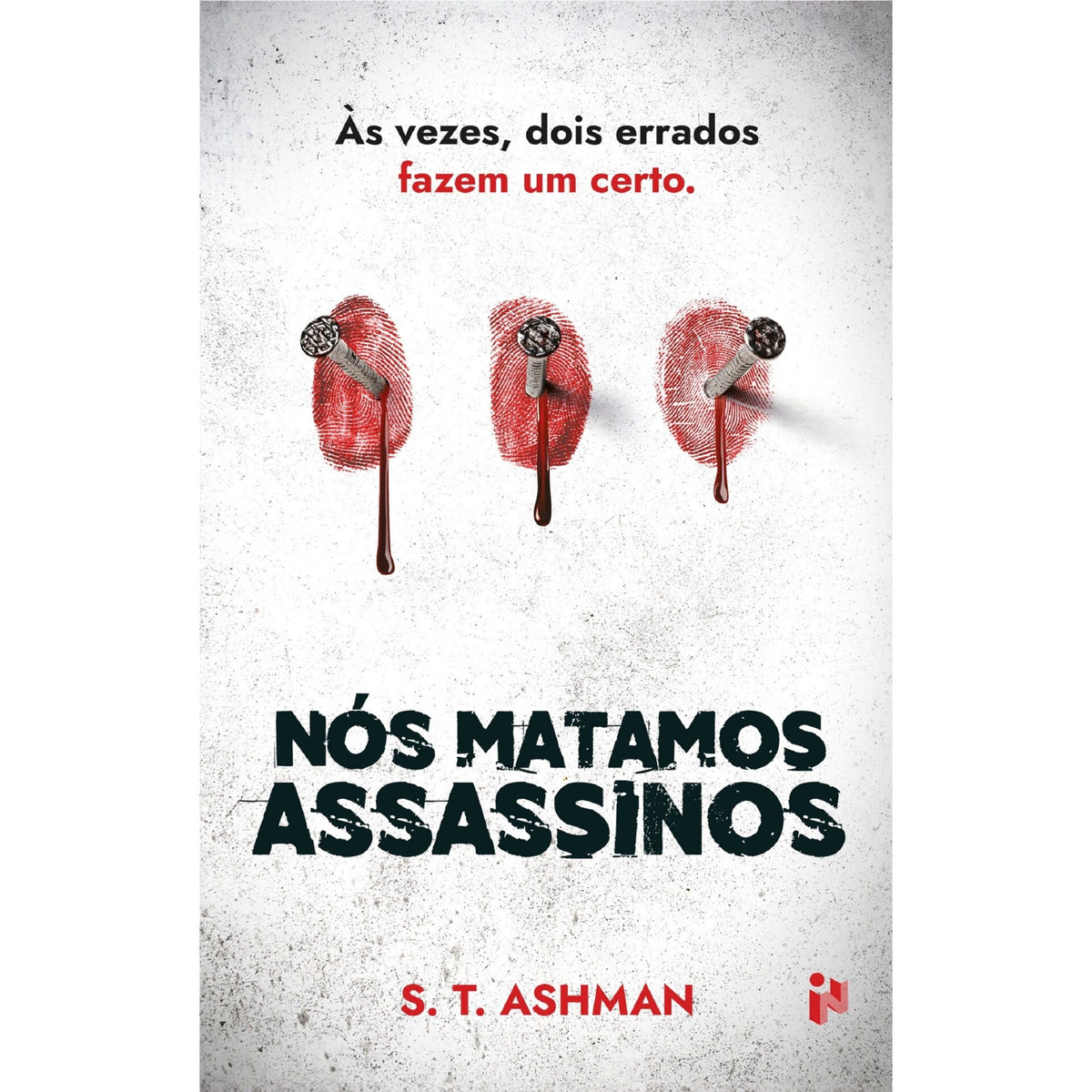 Nós Matamos Assassinos de S. T. Ashman
