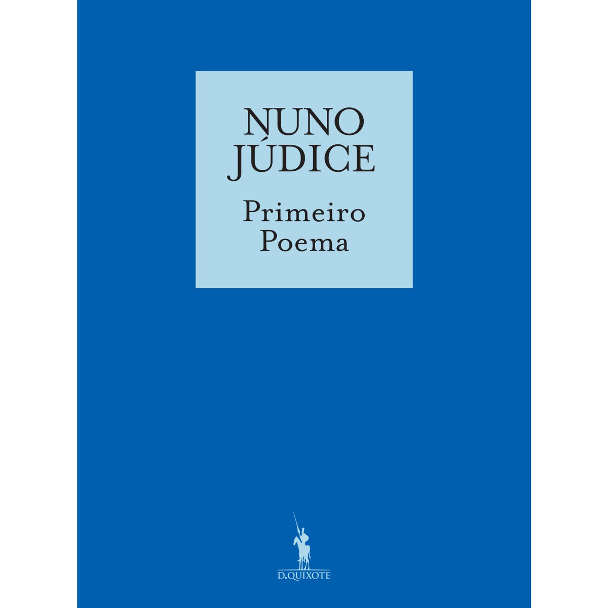 Primeiro Poema de Nuno Júdice