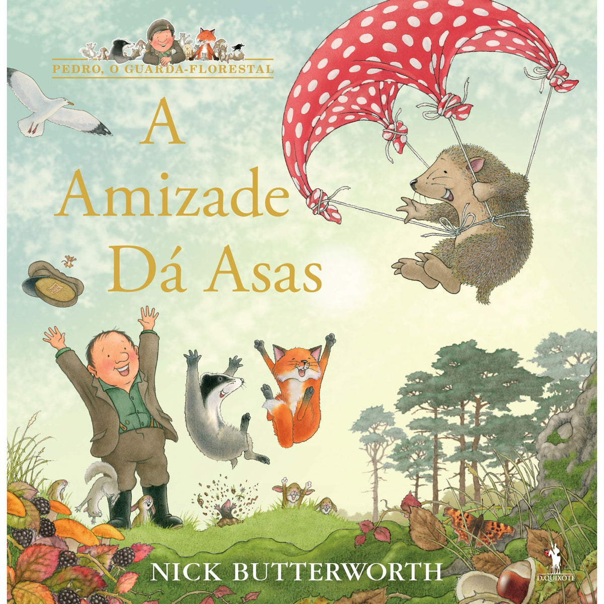 O Guarda-Florestal - A Amizade Dá Asas de Nick Butterworth