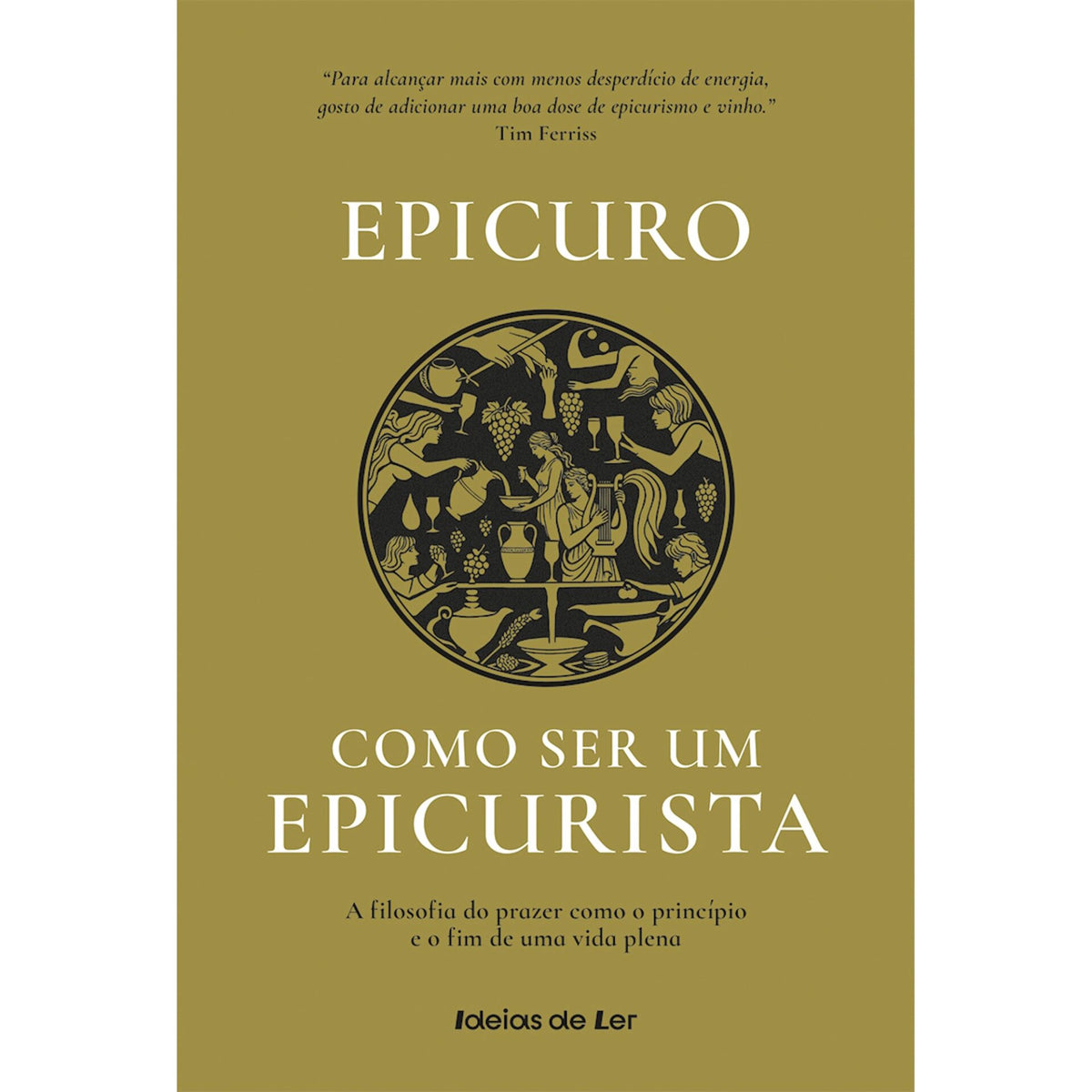 Como Ser Um Epicurista de Epicuro