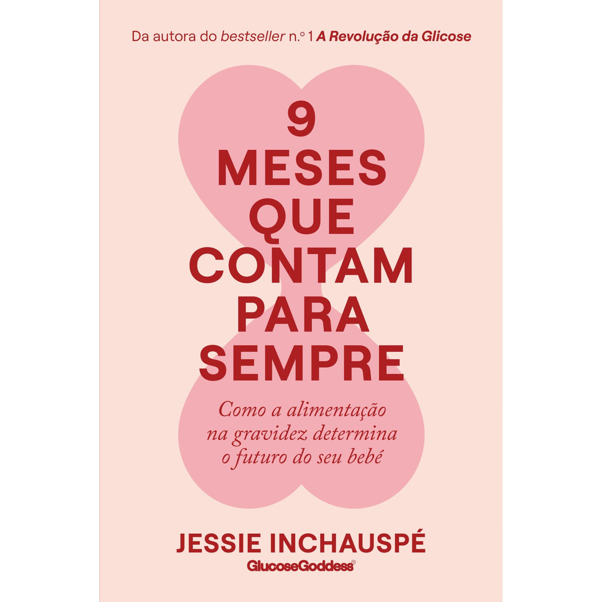 9 Meses Que Contam Para Sempre de Jessie Inchauspé