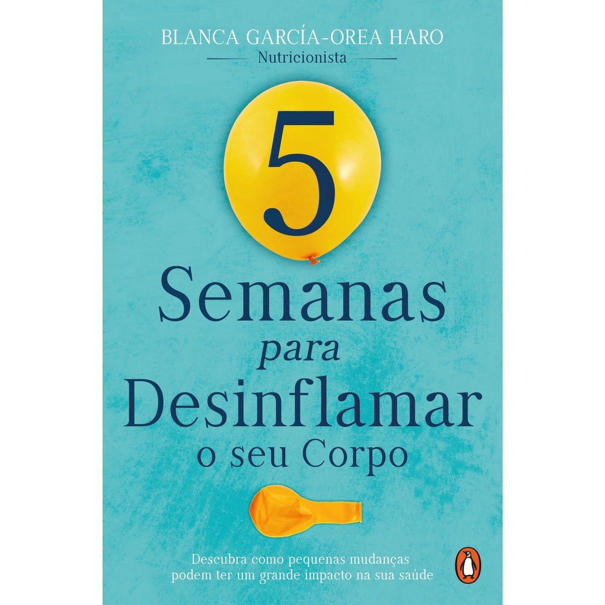 5 Semanas Para Desinflamar O Seu Corpo de Blanca García-Orea Haro