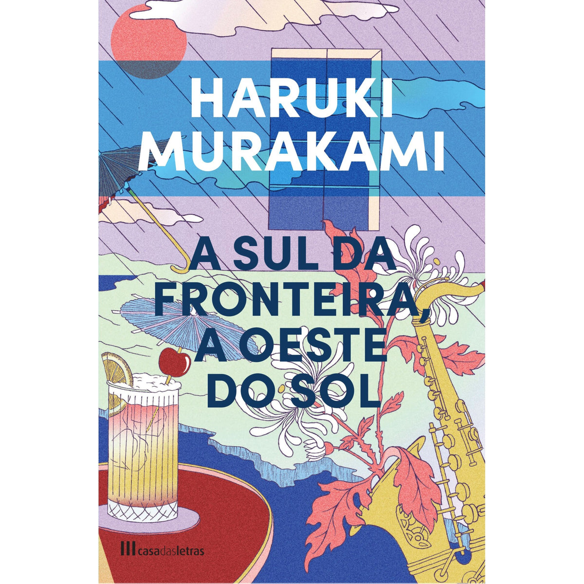 A Sul Da Fronteira, A Oeste Do Sol de Haruki Murakami