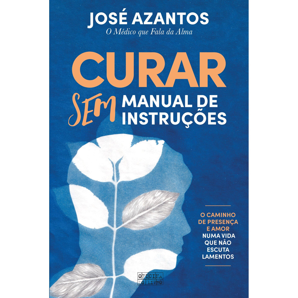 Curar Sem Livro De Instruções de José Azantos