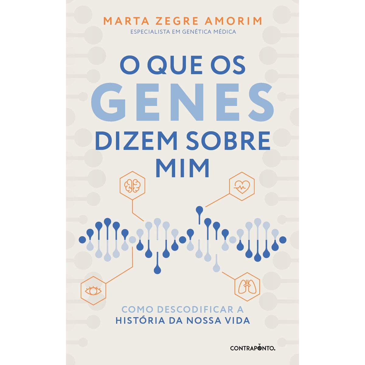 O Que Os Genes Dizem Sobre Mim de Marta Zegre Amorim
