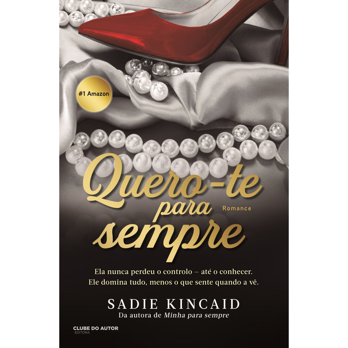 Quero-Te Para Sempre de Sadie Kincaid