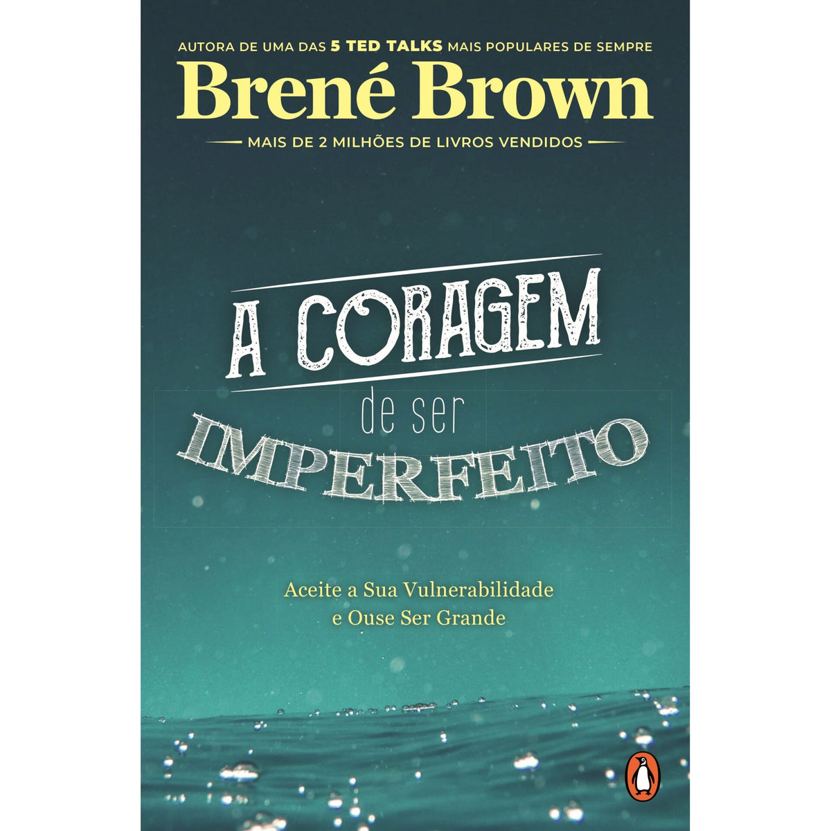 A Coragem De Ser Imperfeito de Brené Brown