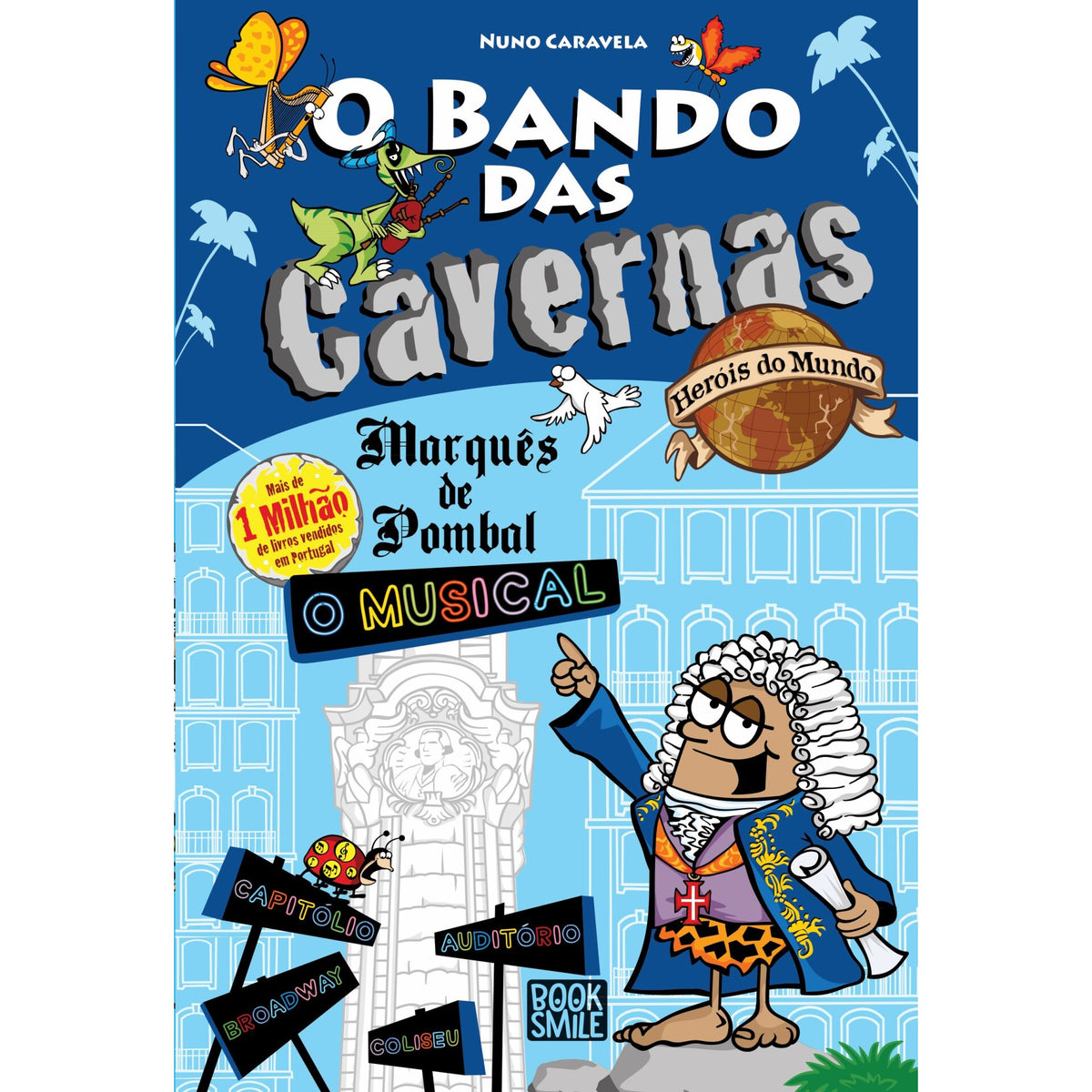 O Bando Das Cavernas - Heróis Do Mundo de Nuno Caravela