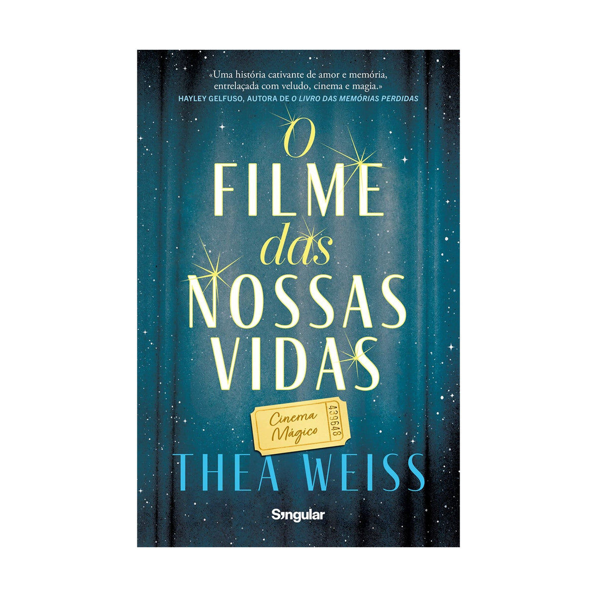 O Filme Das Nossas Vidas de Thea Weiss