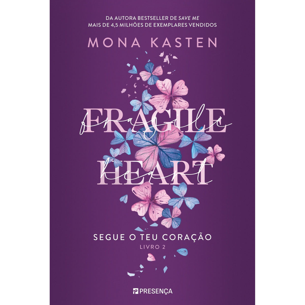 Fragile Heart  Segue O Teu Coração  Livro 2 de Mona Kasten