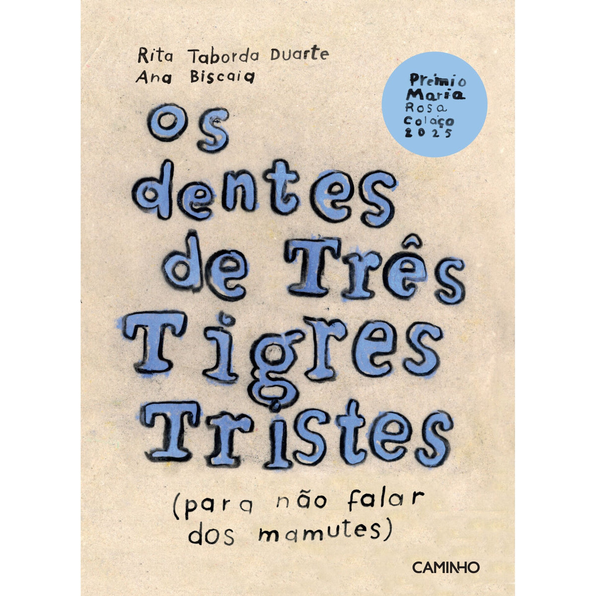 Os Dentes De Três Tigres Tristes de Rita Taborda Duarte