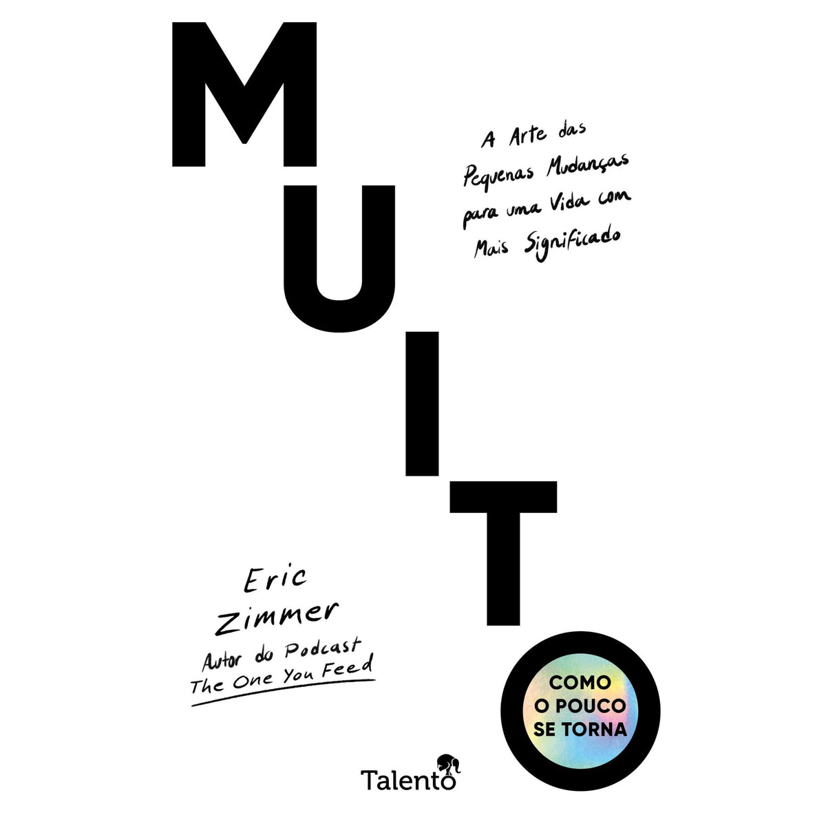 Como O Pouco Se Torna Muito de Eric Zimmer