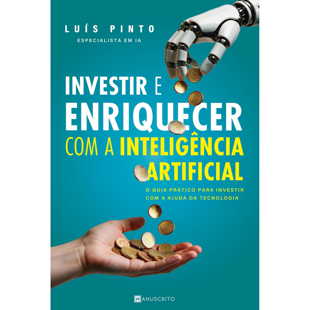 Investir E Enriquecer Com Ia de Luís Pinto