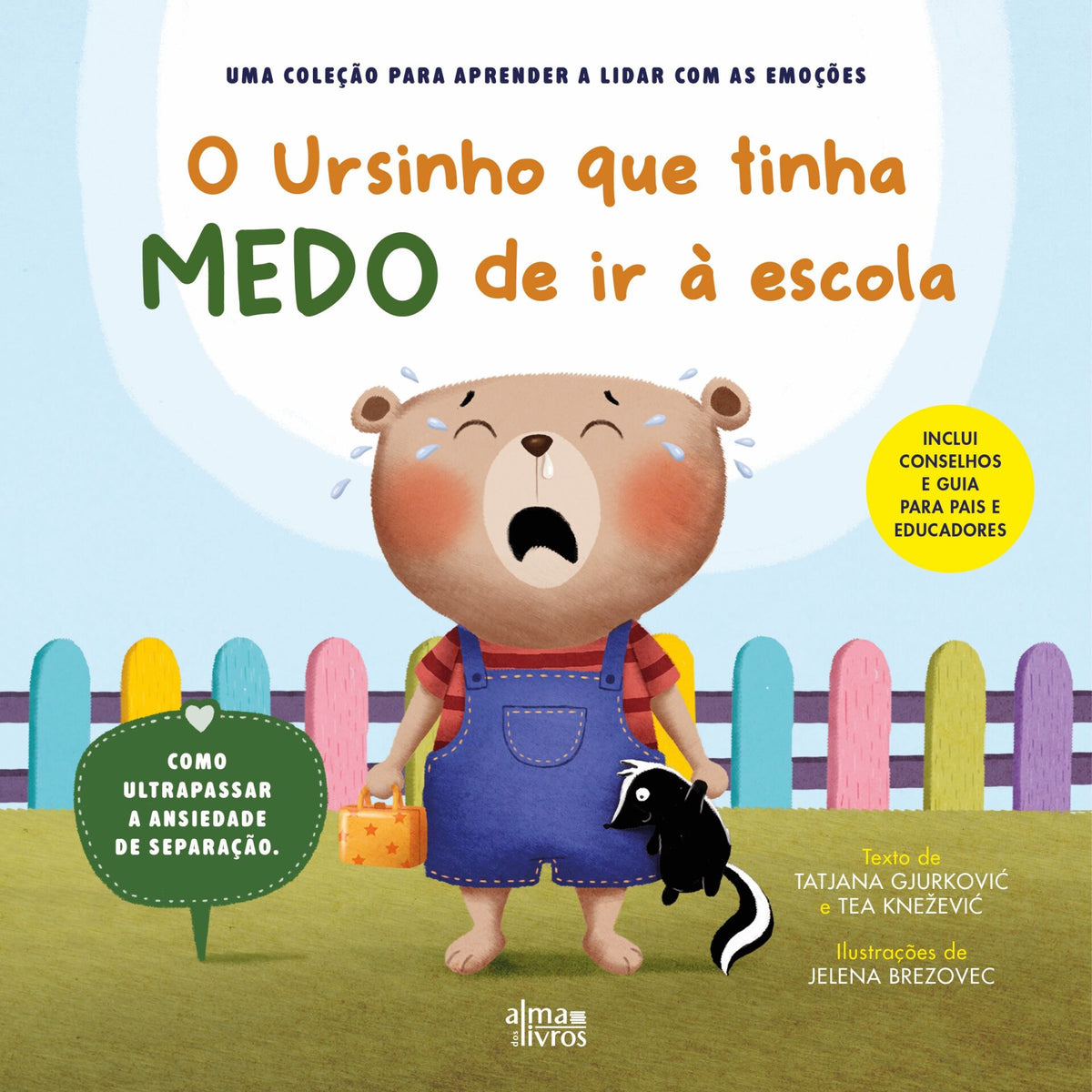 O Ursinho Que Tinha Medo De Ir À Escola de Tatjana Gjurkovi, Tea KneEvi