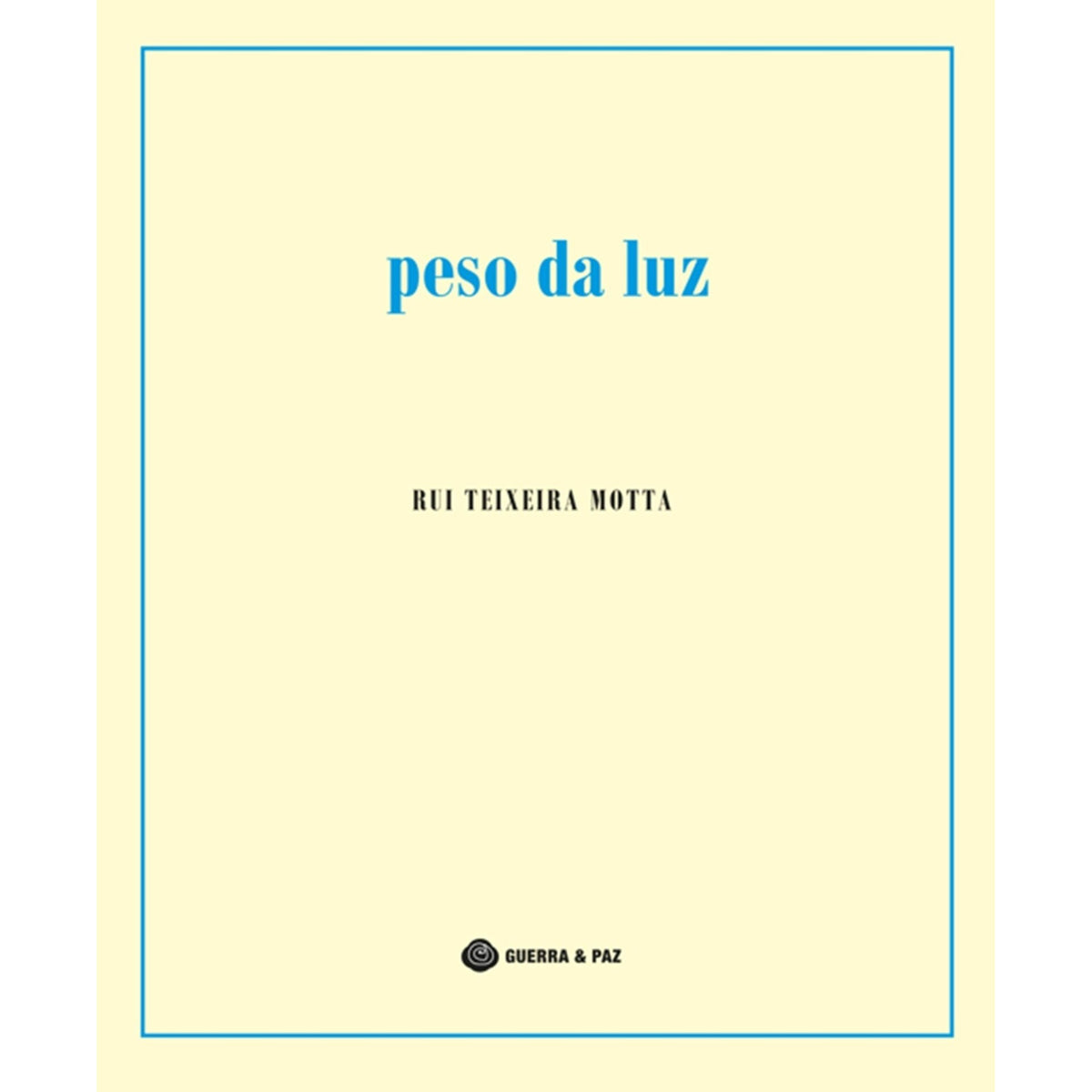 Peso Da Luz de Rui Teixeira Motta