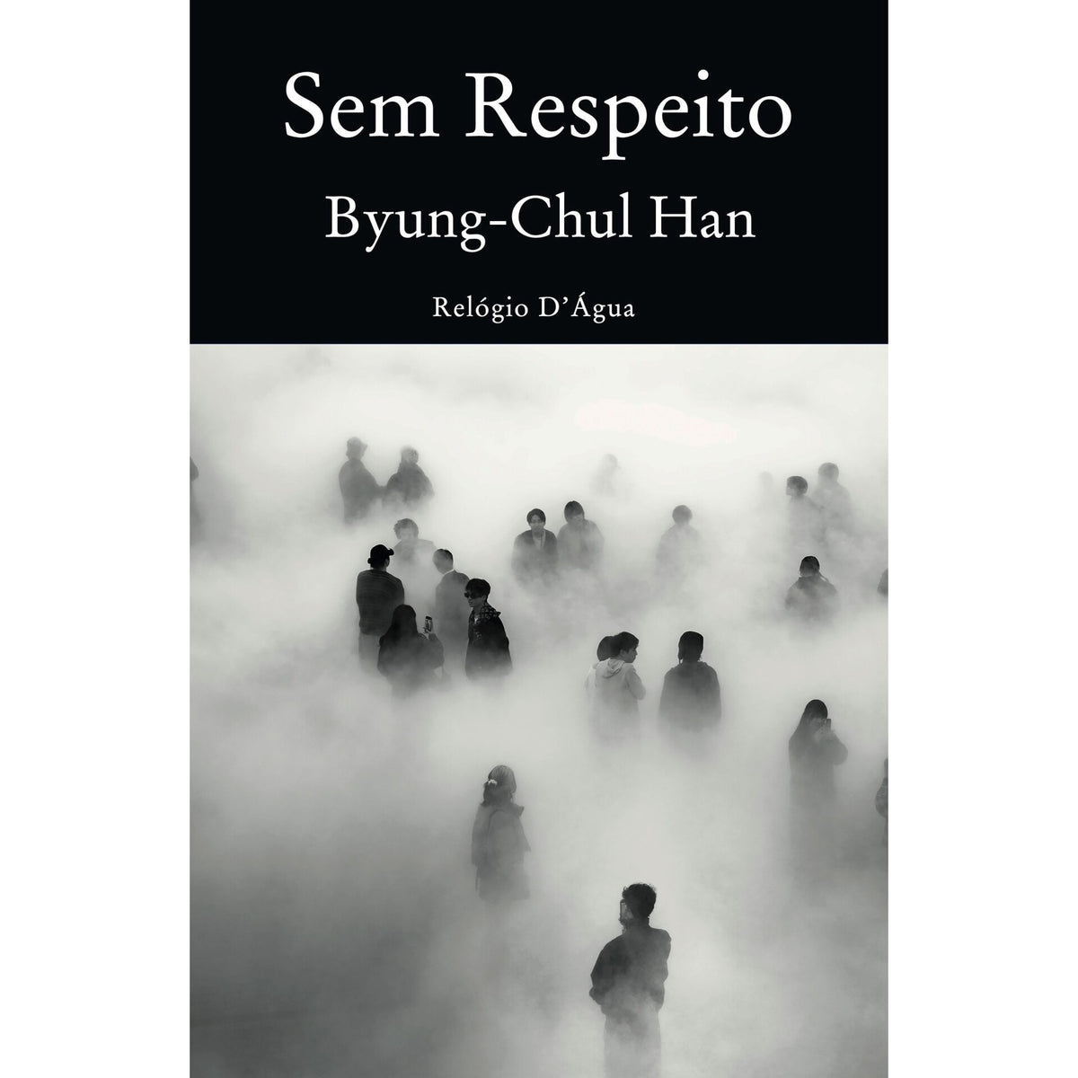 Sem Respeito de Byung-Chul Han