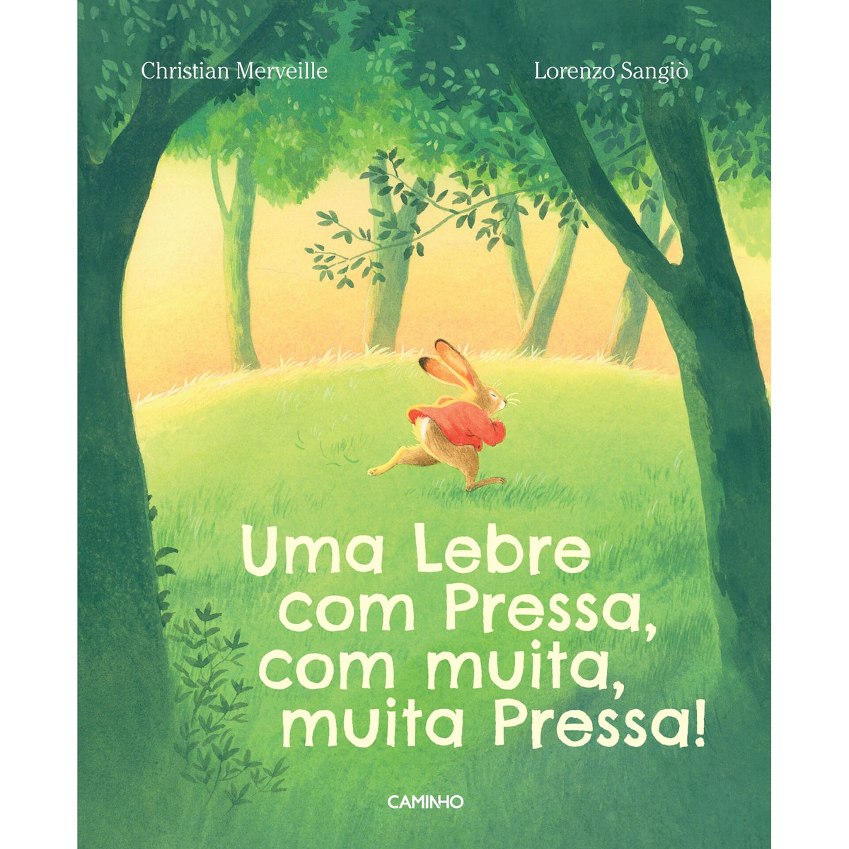 Uma Lebre Com Pressa, Com Muita, Muita Pressa! de Christian Merveille