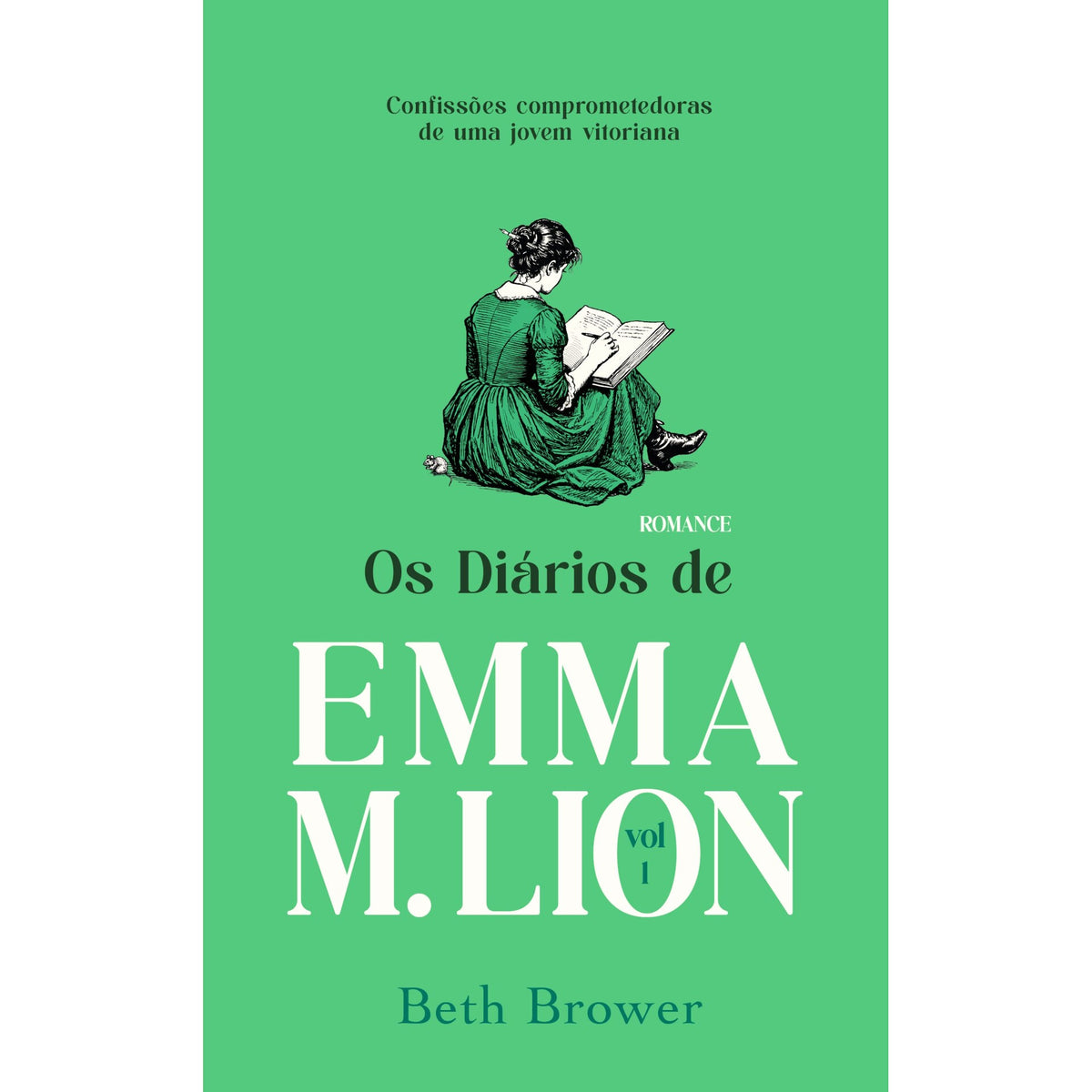 Os Diários De Emma M. Lion - Vol. I de Beth Brower