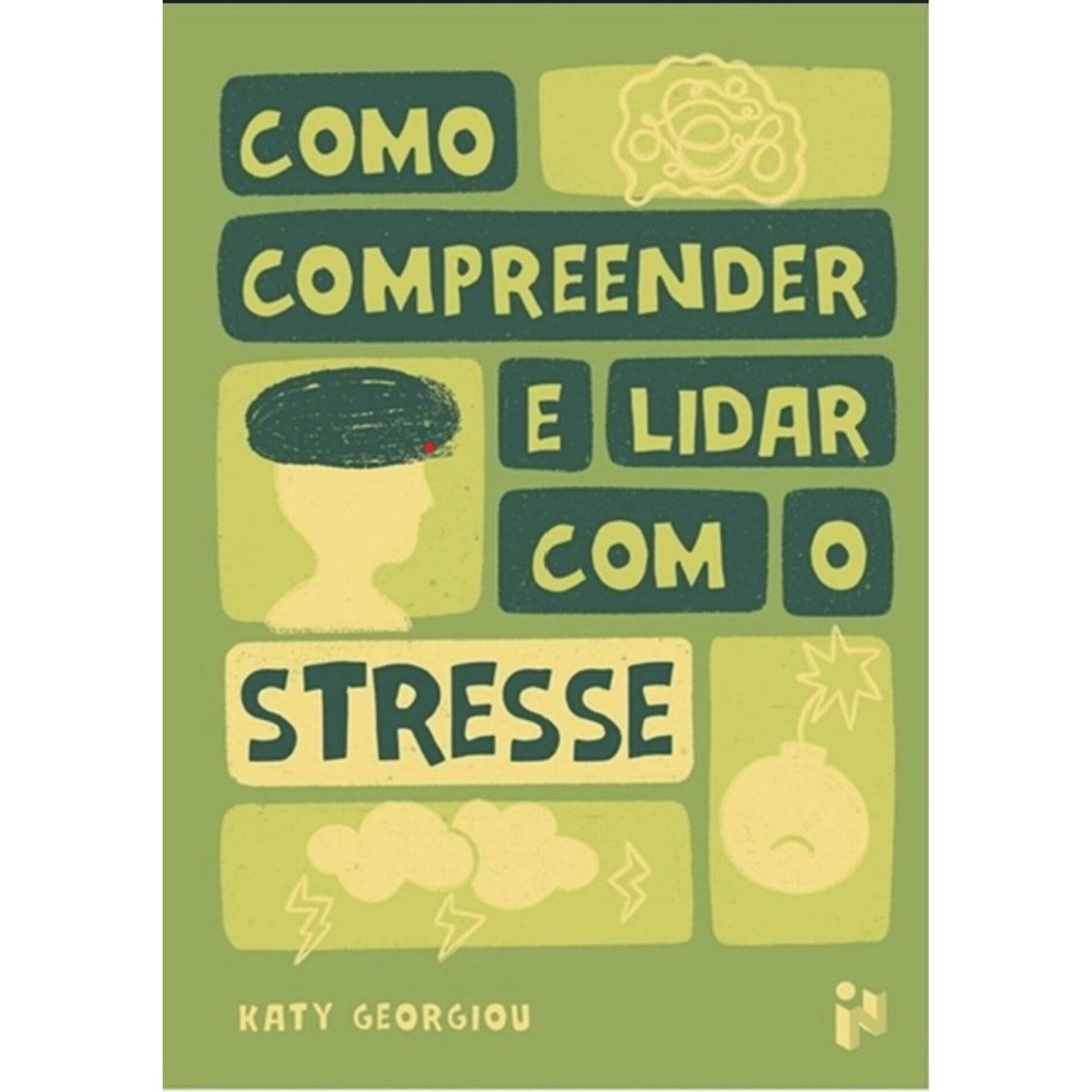 Como Compreender E Lidar Com O Stress de Wendy Green