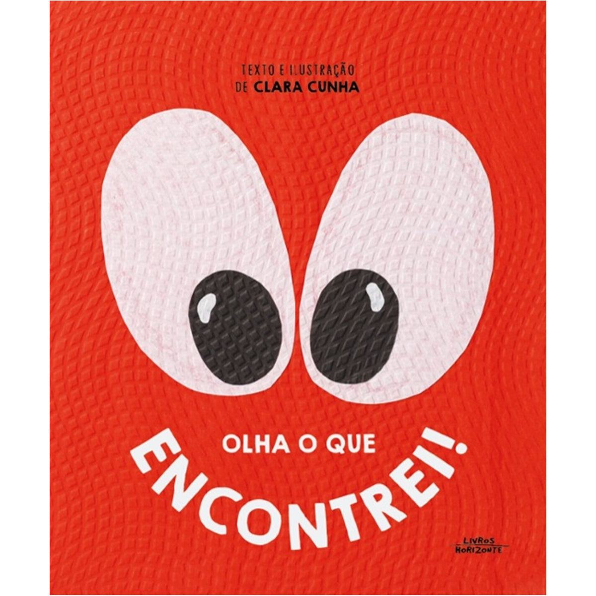 Olha O Que Encontrei! de Clara Cunha