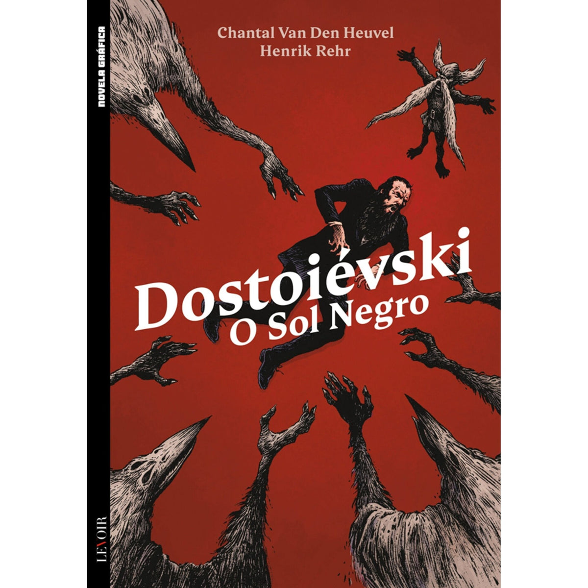 Dostoiévski O Sol Negro de Chantal Van Den Heuvel