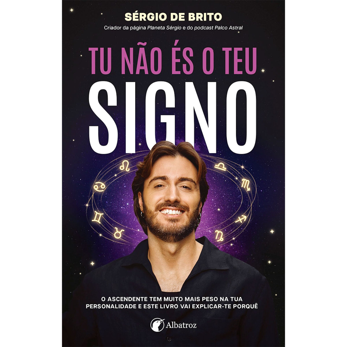 Tu Não És O Teu Signo de Sérgio De Brito