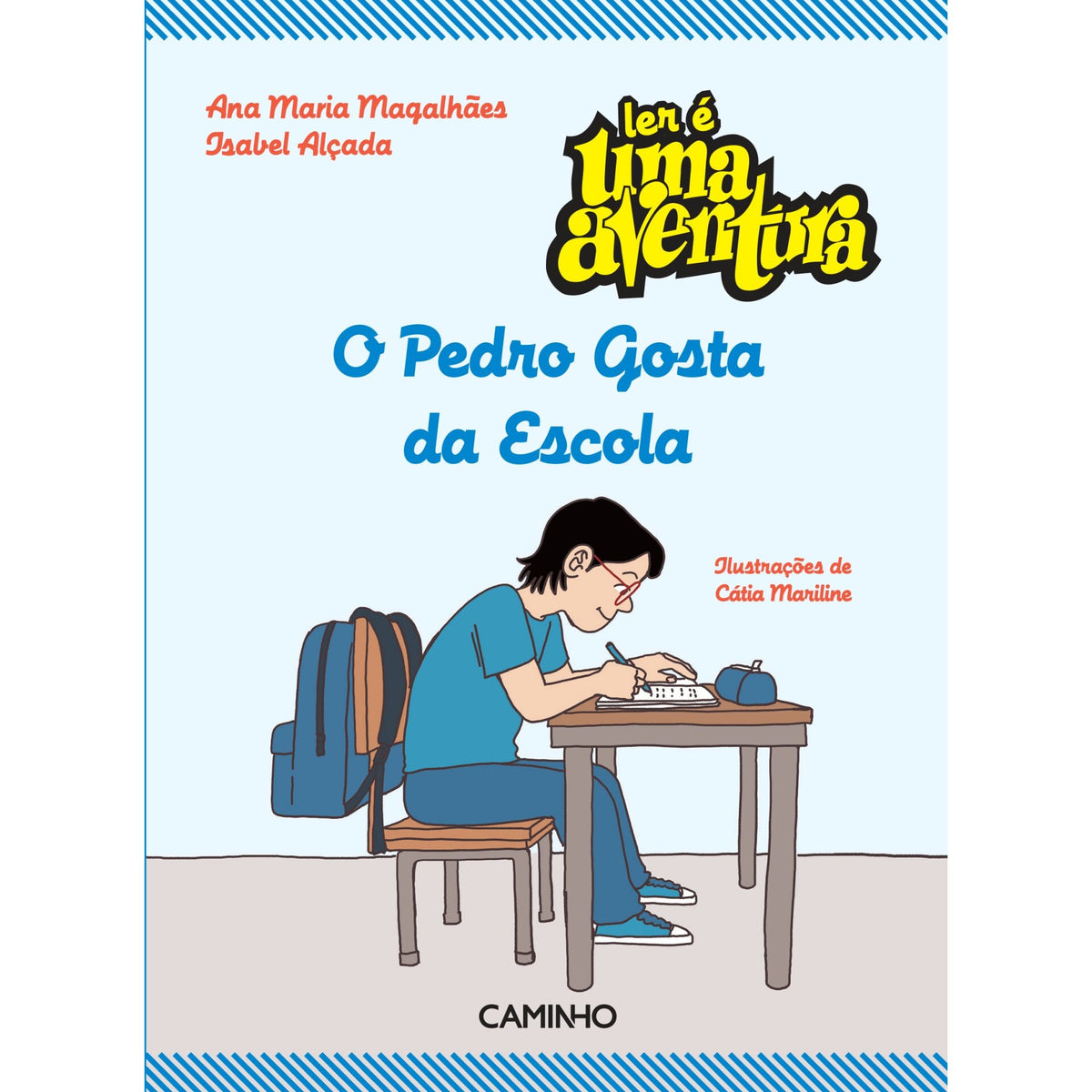 O Pedro Gosta Da Escola de Ana Maria Magalhães E Isabel Alçada