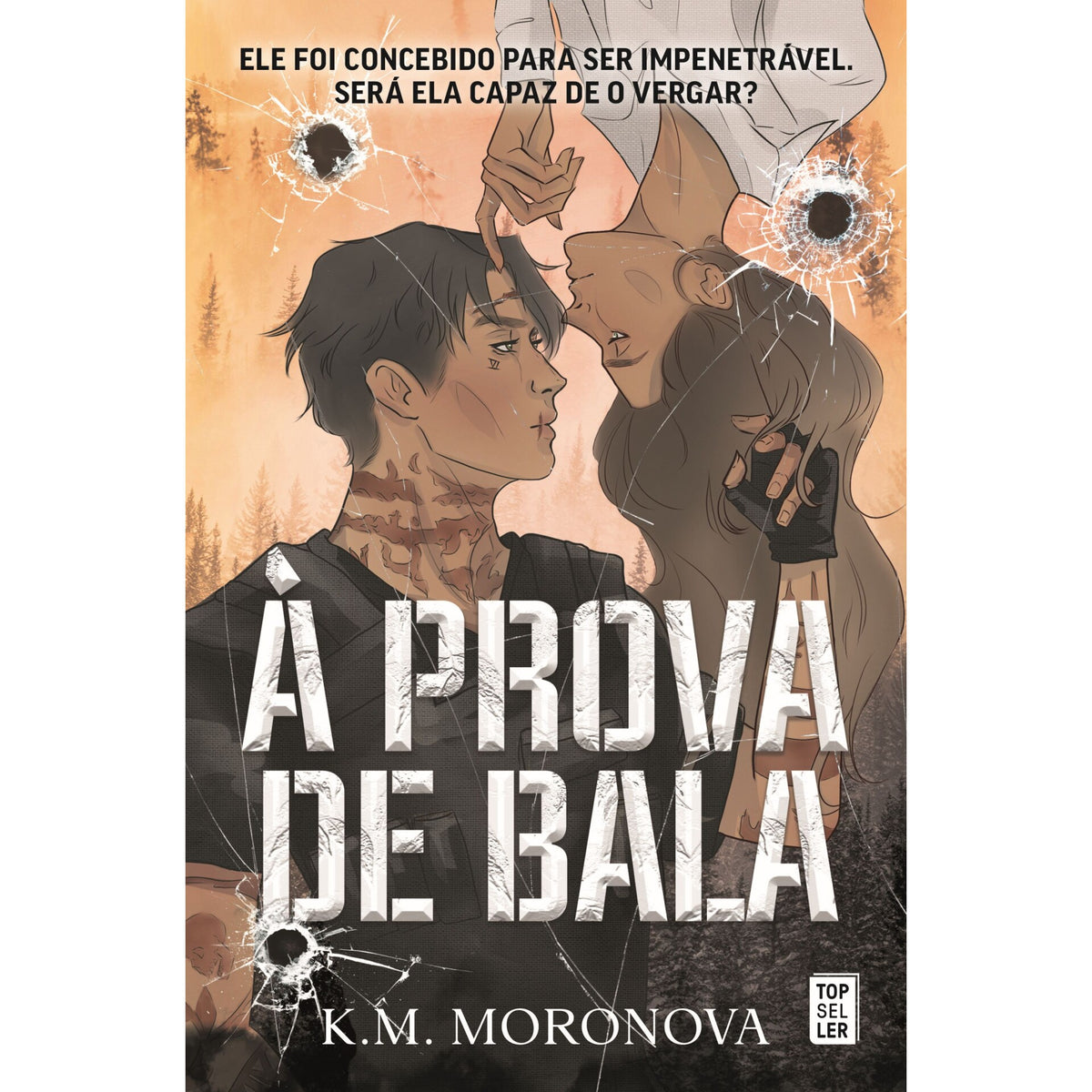 À Prova De Bala de K.M. Moronova