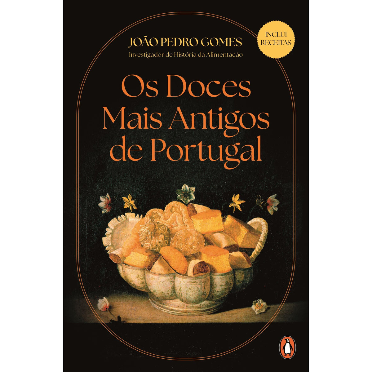 Os Doces Mais Antigos De Portugal de João Pedro Gomes